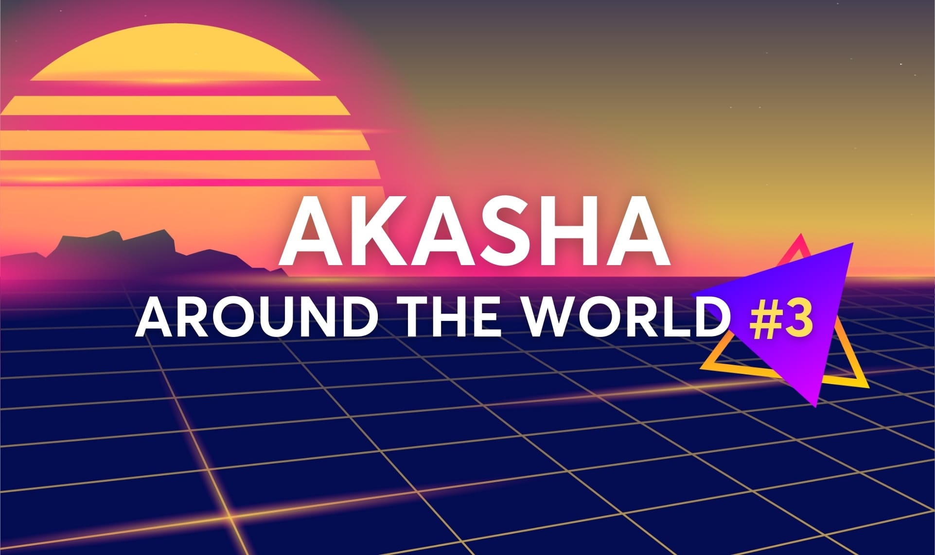 AKASHA Around The World #3