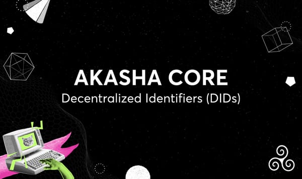 AKASHA Core: Decentralized Identifiers 101 (DIDs)
