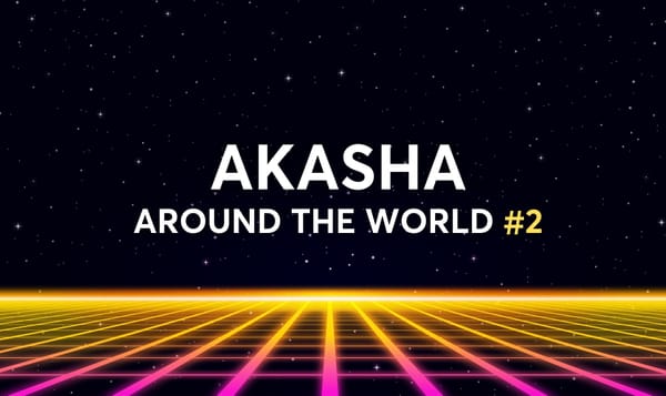 AKASHA Around The World #2